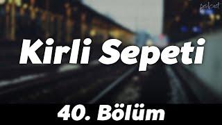 podcast | Kirli Sepeti 40. Bölüm  | HD @nickelcast Full İzle podcast #6