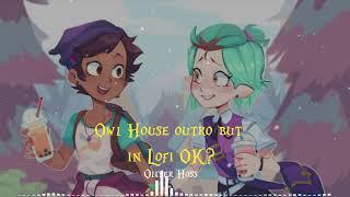 The Owl House Outro// Ending But in Lofi OK?