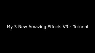 (LAST VIDEO OF FEBRUARY) How To Make My 3 New Amazing Effects V3