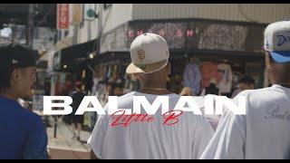 LittleB - " BALMAIN " (Official Music Video)