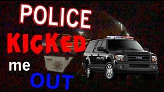 Kicked Out by Police