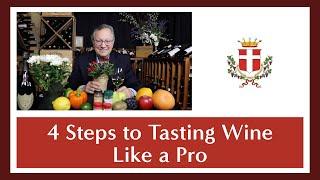 How to Taste Wine | Follow This Four Step Process and Start Tasting Wine Like a Pro Sommelier