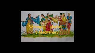 bwisagu a sofwi laibai || Official Bodo Music Video || S Machahary