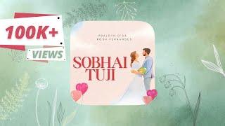 Sobhai Tuji - Konkani Love Song | Prajoth D'sa | Rosh Fernandes