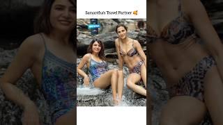 Samantha's Travel Partner #samantha #travel #shilpareddy #shorts #viralshorts