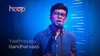 Yaathrayaay | Gandharvaas | hoop @wonderwallmedia