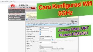 How to Configure 5GHz Wifi on Access Point ONT-Router Huawei HG8245U