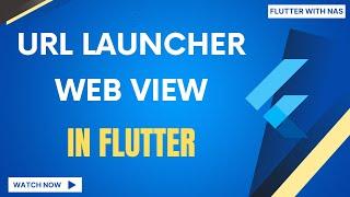 URL Launcher | Web View in Flutter