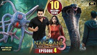 NAAGMANI 3 (नागमणि ३) - Kaal Naag Rahasya | EPISODE 4 | Monster & The Giant Snake | New Film 2023