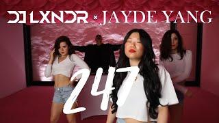 DJ LXNDR x JAYDE YANG - 247 (Offical Video)