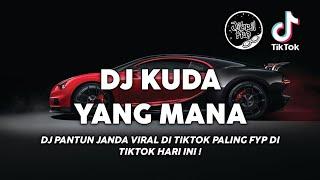 DJ KUDA YANG MANA KUDA YANG MANA TUAN SENANGI - DJ PANTUN JANDA PIRANG VIRAL TIKTOK 2023 !