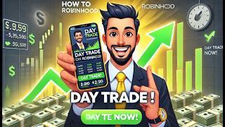 How To Day Trade on Robinhood in 2025