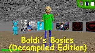 Baldi's Basics (Decompiled Edition) - Baldi's Basics V1.3.2 decompiled Mod