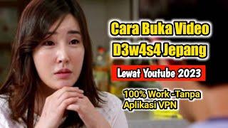 CARA NONTON FILM JEPANG DI YOUTUBE LUAR NEGRI TANPA VPN TERBARU 2023