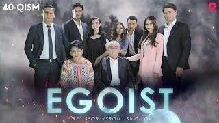 Egoist (milliy serial) | Эгоист (миллий сериал) 40-qism