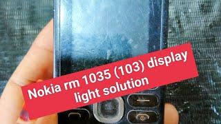 Nokia rm 1035 display light solution  100%working