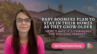 Baby Boomers Plan to Stay In Their Homes As They Grow Older - McT Real Estate Group