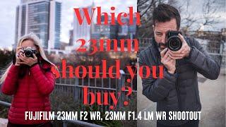 Which 23mm Should You Buy???? Fujifilm 23mm f2 WR, 23mm f1.4 LM WR Shoot Out!!