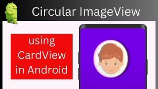 Android Round Corner ImageView|| android circle imageView || circular ImageView using cardview