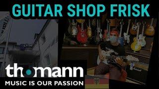 Guitar Shop Frisk #4 | Musikhaus Thomann Part 1