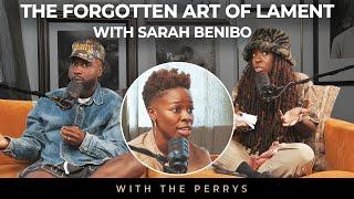 The Forgotten Art of Lament with Sarah Benibo