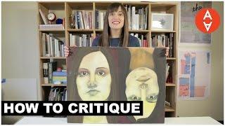 How to Critique  | The Art Assignment | PBS Digital Studios