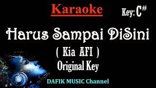 Harus Sampai Disini (Karaoke) Kia AFI/ Nada Asli /Original Key D# / Male Key