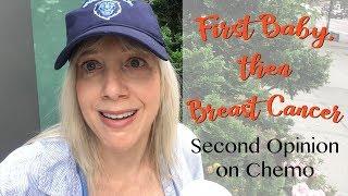 Second Opinion About Chemo | First Baby, then Breast Cancer