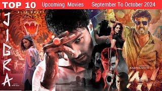 Top 10 Upcoming Movies| Big Bollywood & South Indian Films| September To October 2024 Hindi |