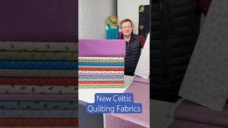 New Small Things Celtic Fabrics for Quilting, Bag Making & More...