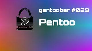 GentooBer #029 - Pentoo distro de hackers?