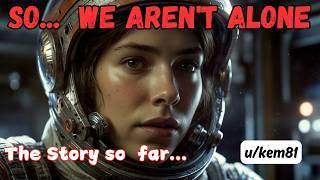 So... We Are Not Alone: A Thrilling Tale of Survival and Discovery | HFY Sci-Fi Stories