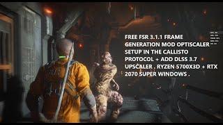 Callisto Protocol FREE DLSS 3.7 + FSR 3.1.1 Frame Generation Mod Optiscaler Setup RTX 2070S Windows