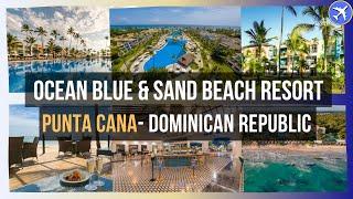 Ocean Blue & Sand Beach Resort, Punta Cana, Dominican Republic ⭐⭐⭐⭐⭐