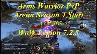 Arms Warrior PvP Arena Season 4 Start WoW Legion 7.2.5