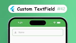 Build a Custom TextField in Flutter? (Android & IOS)