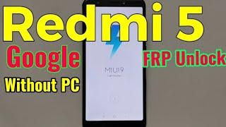 Xiaomi Redmi 5 FRP Unlock or Google Account Bypass Easy Trick Without PC