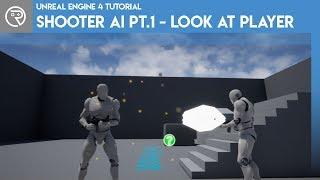 Unreal Engine 4 Tutorial - Shooter AI Pt.1 - Look At Player