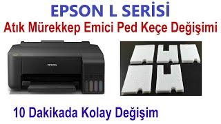 Epson L Serisi Atık Mürekkep Emici Ped Keçe Değişimi