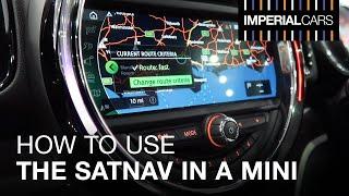 How to use the SatNav in a Mini