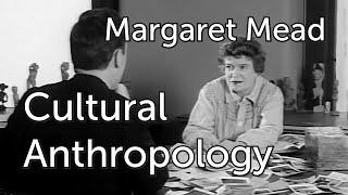 Margaret Mead interview on Cultural Anthropology (1959)