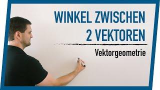 Winkel zwischen 2 Vektoren | Mathe by Daniel Jung