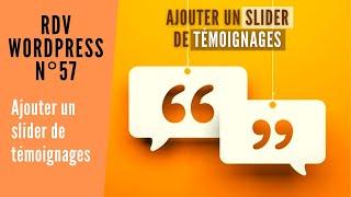 Ajouter un carousel de témoignages pour augmenter la confiance des visiteurs [RDV #WordPress 057]