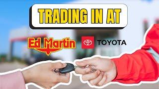 Trading In Your Vehicle  at Ed Martin Toyota