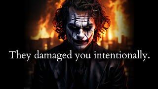 Despite your kindness, they damaged you intentionally - Joker Speech