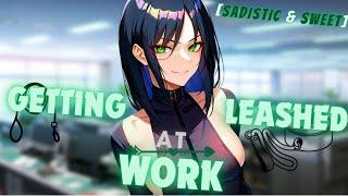 Sadistic girlfriend leashes you up at work [ASMR-ROLEPLAY]