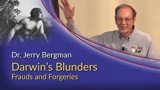 Jerry Bergman - Darwin's Blunders, Frauds and Forgeries