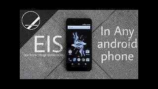 How To Get EIS/OIS On Any Android Phone 