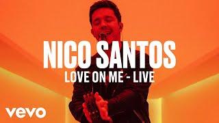 Nico Santos - Love On Me (Live) | Vevo DSCVR