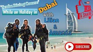 “Scuba Diving Course” while on holiday in Dubai (Lani & Amanda)